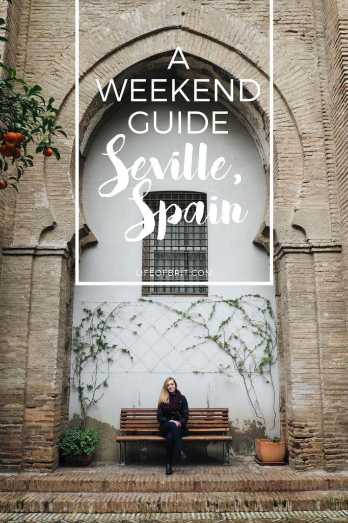 A Weekend Guide - Seville, Spain www.lifeofbrit.com
