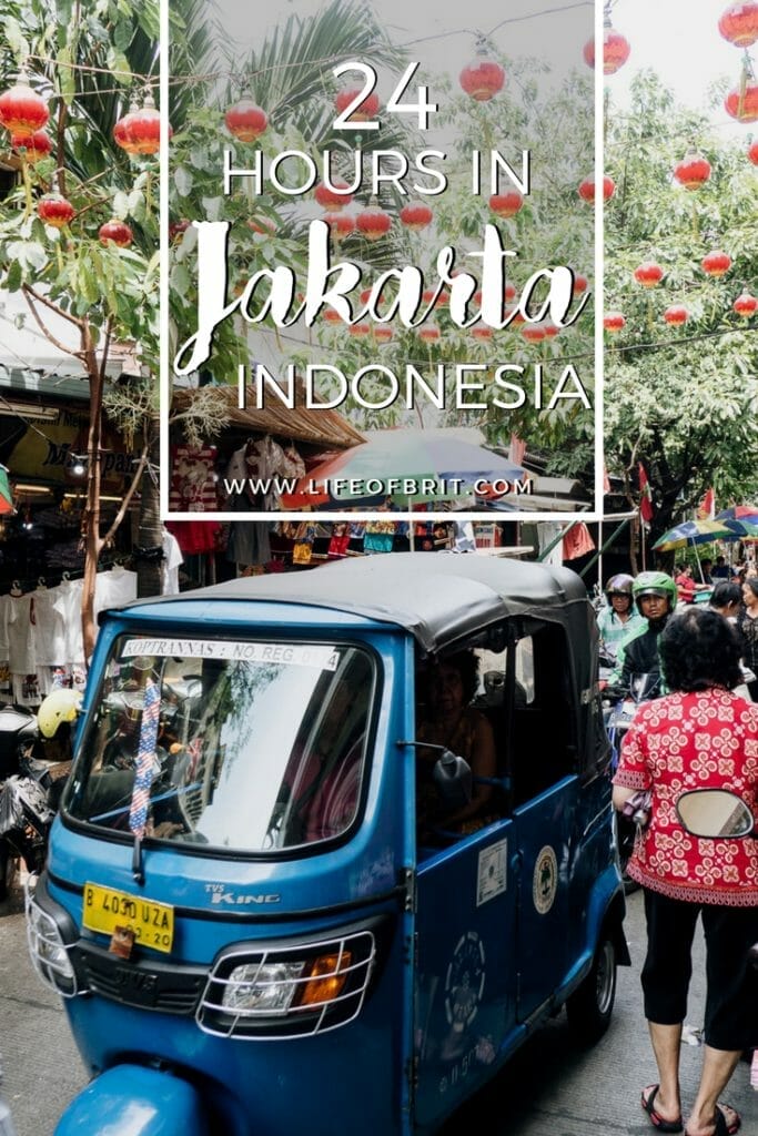 24 Hours in Jakarta, a guide at lifeofbrit.com